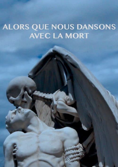 Alors Que Nous Dansons Avec La Mort poster