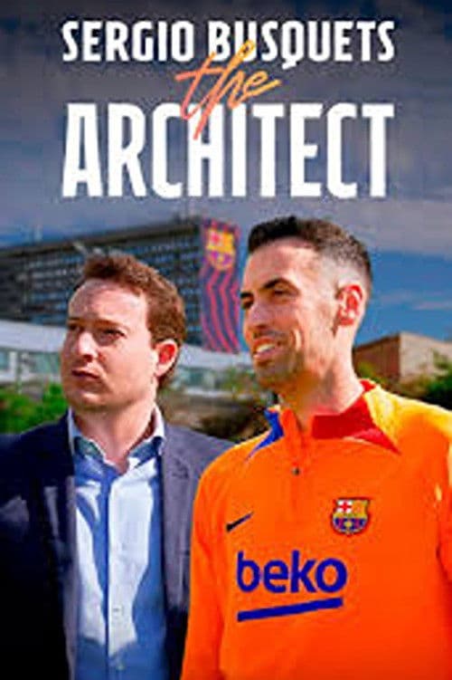 Sergio Busquets, the Architect poster