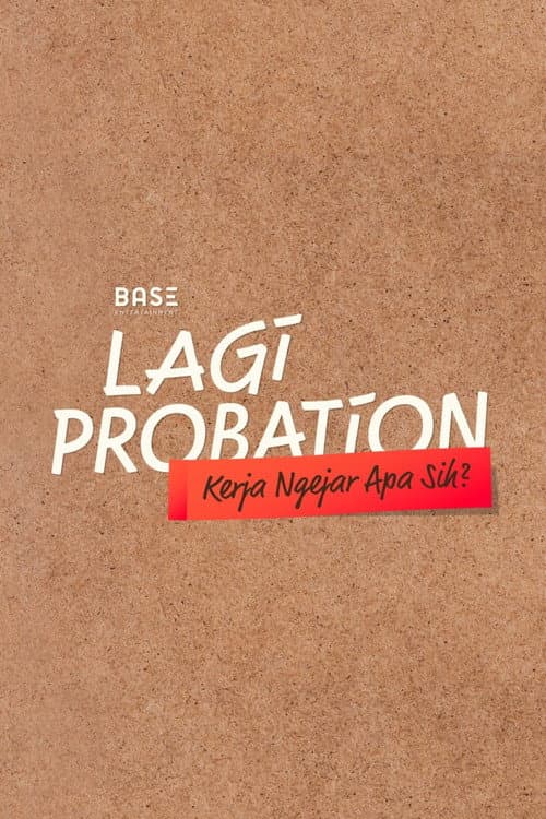 Lagi Probation: Kerja Ngejar Apa Sih? poster