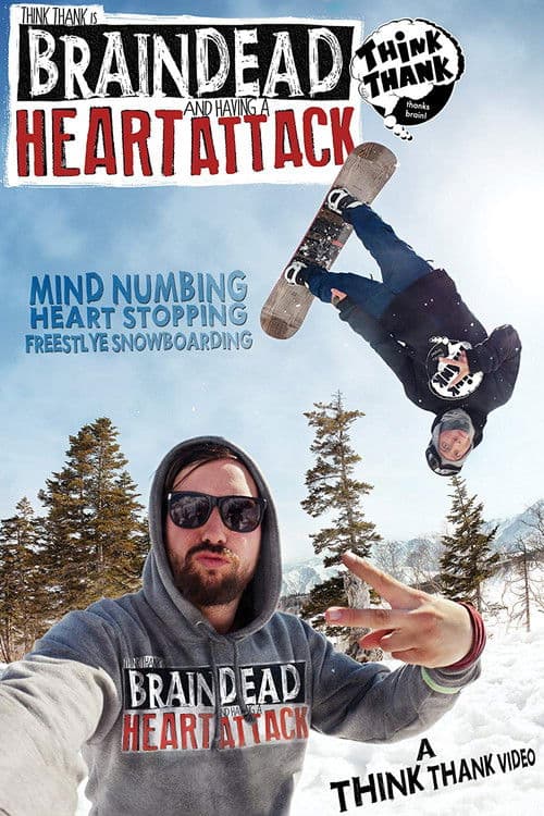 Brain Dead And Having A Heart Attack poster