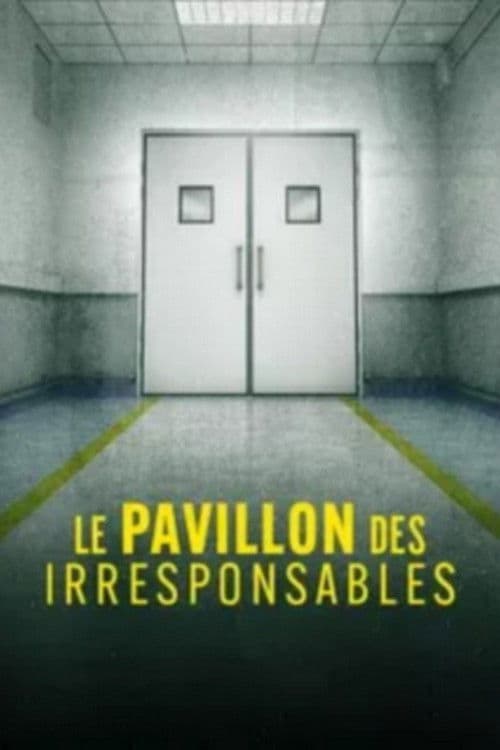 Le pavillon des irresponsables