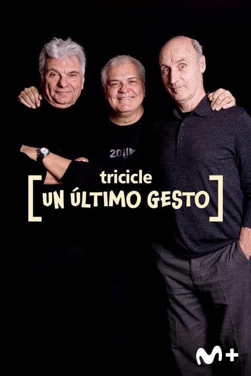 Tricicle: un último gesto poster