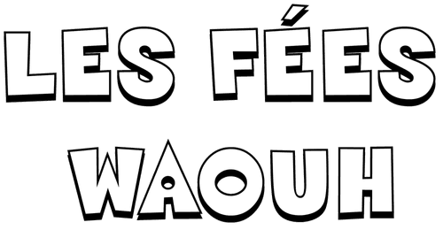 Les fées Waouh