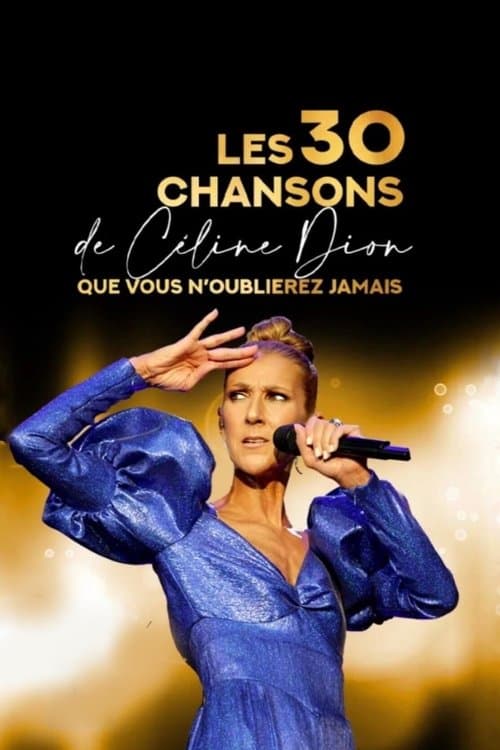 Les 30 chansons de Céline Dion que vous n'oublierez jamais poster