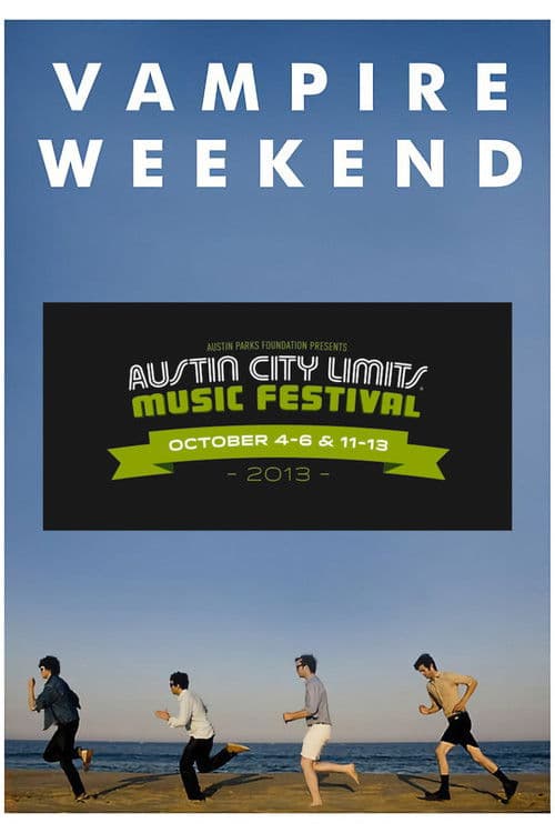 Vampire Weekend: Live at Austin City Limits Festival 2013 poster