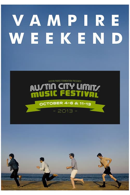 Vampire Weekend: Live at Austin City Limits Festival 2013 poster