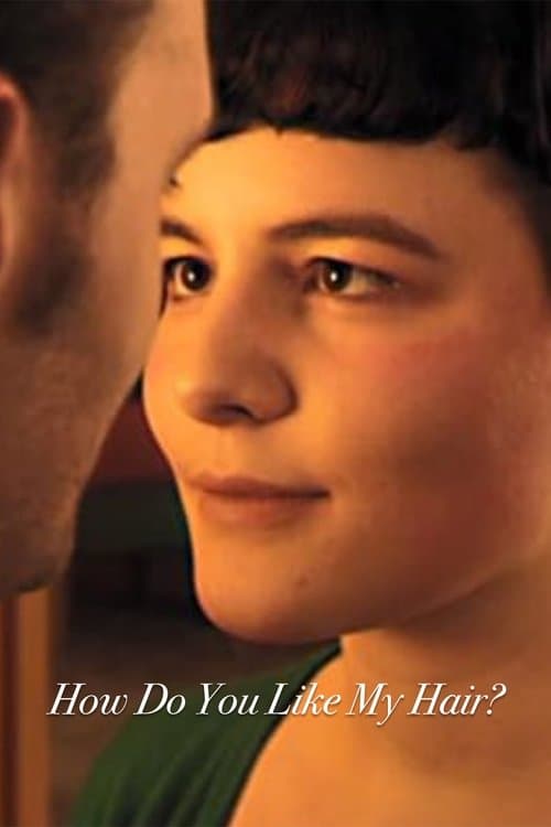 How Do You Like My Hair? poster