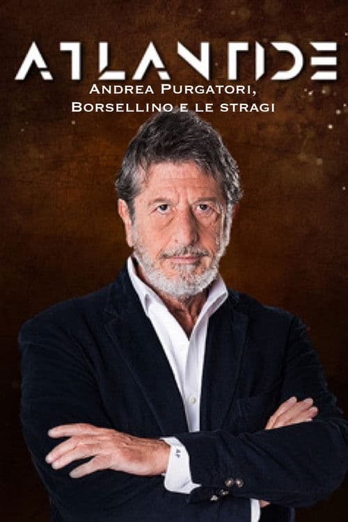 Speciale Atlantide: Andrea Purgatori, Borsellino e le stragi poster