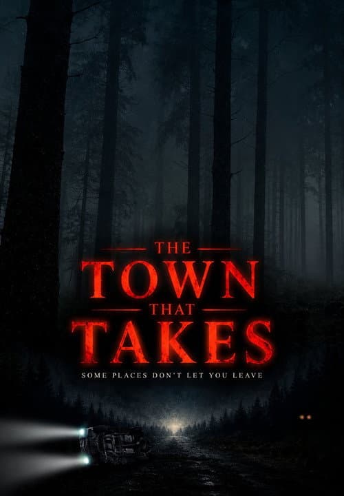 The Town That Takes poster