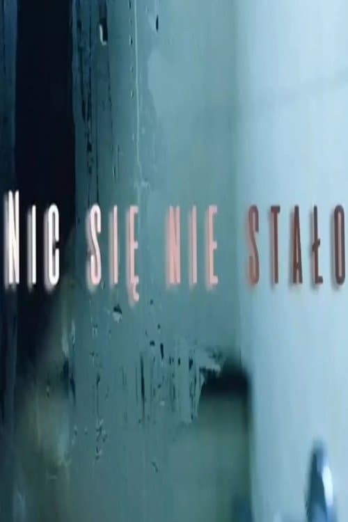 Nic się nie stało poster