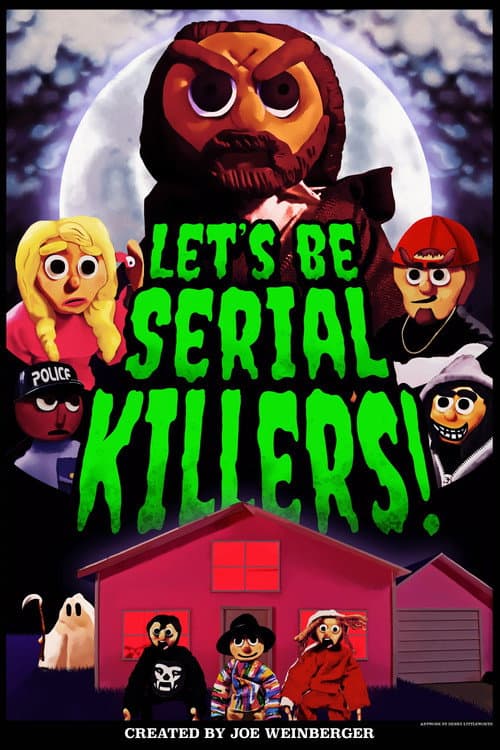 Let's Be Serial Killers! poster