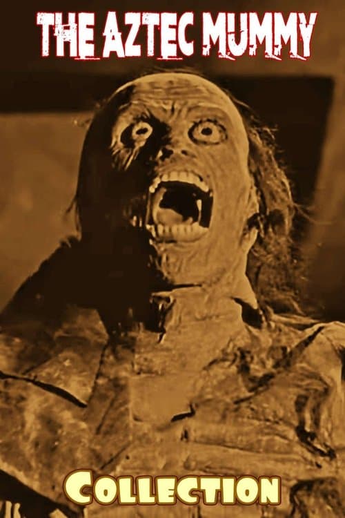 The Aztec Mummy Collection