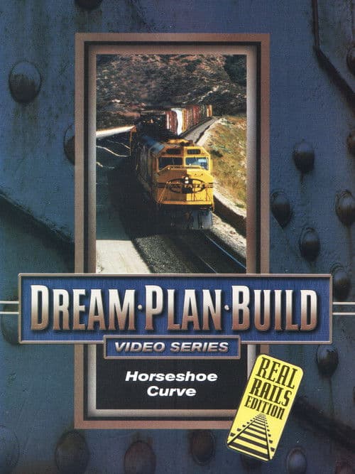 Dream-Plan-Build Horseshoe Curve poster