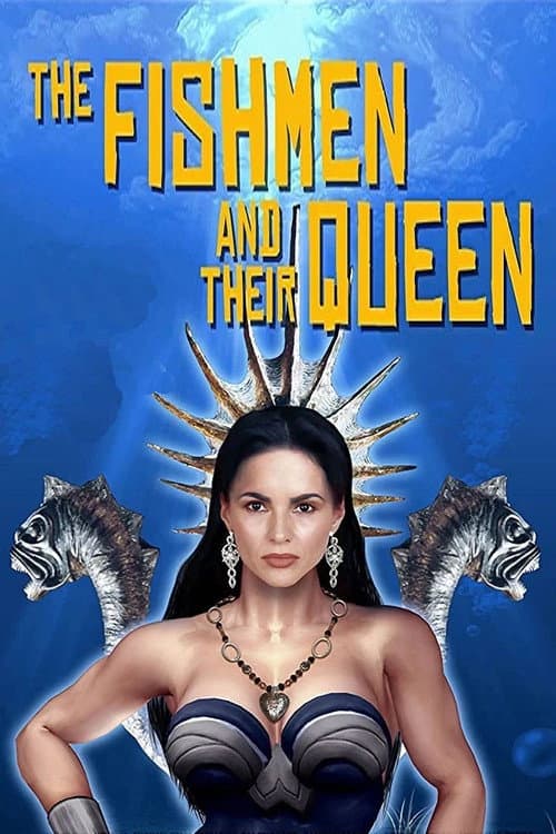 The Fishmen and Their Queen poster