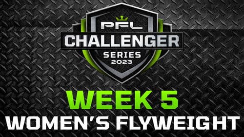 PFL 2023 Challenger Series: Week 5/Women's Flyweights - Neil vs. Corogenes poster