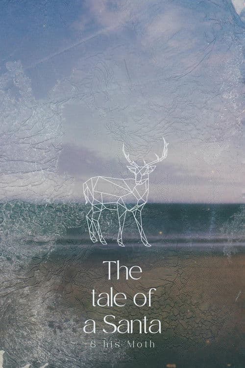 The Tale Of A Santa And His Moth poster