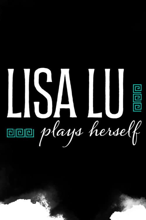 Lisa Lu Plays Herself poster