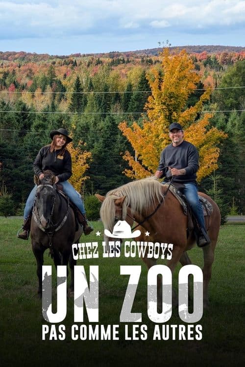 Un Zoo Pas Comme Les Autres : Chez les Cowboys poster