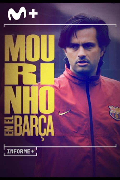Informe Plus+. Mourinho en el Barça poster