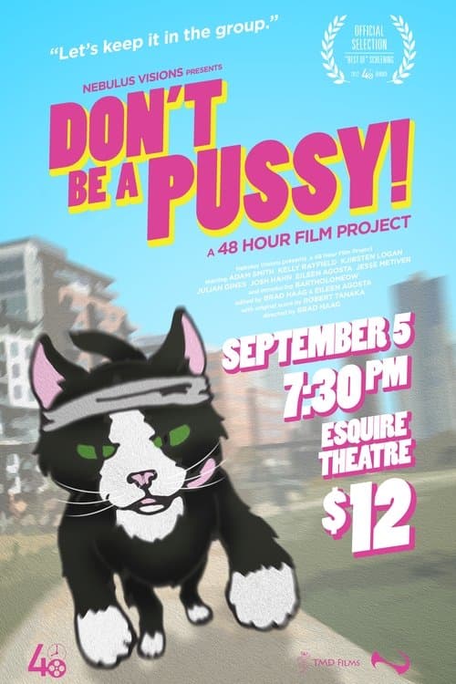 Don't Be A Pussy! poster