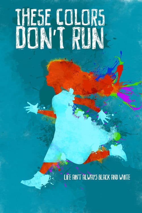 THESE COLORS DON'T RUN poster