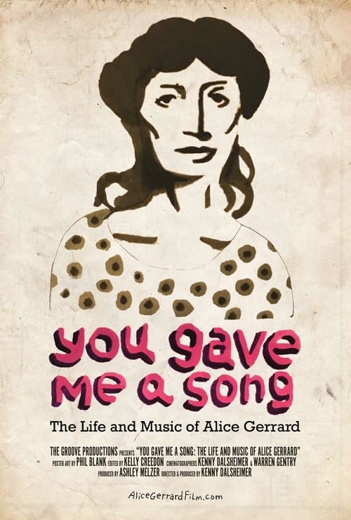 You Gave Me A Song: The Life and Music of Alice Gerrard poster