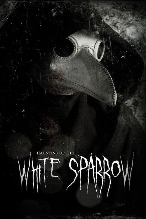 Haunting of the White Sparrow poster