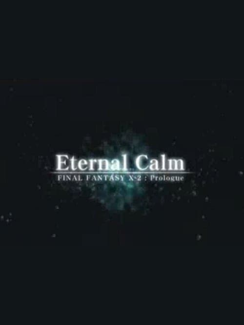 Final Fantasy X: Eternal Calm poster