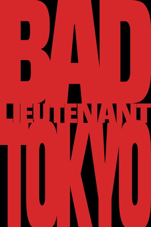 Bad Lieutenant: Tokyo poster