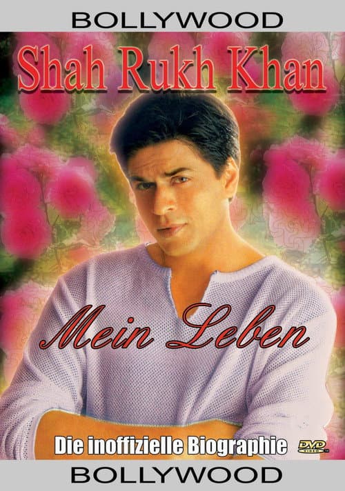 Shahrukh Khan - Mein Leben: Die inoffizielle Biografie poster