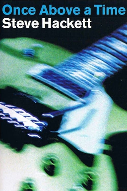 Steve Hackett - Once Above a Time poster