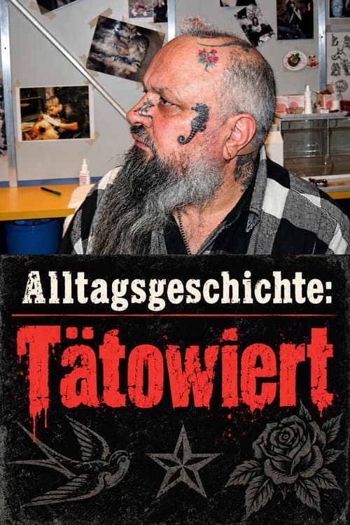 Alltagsgeschichte – Tätowiert poster