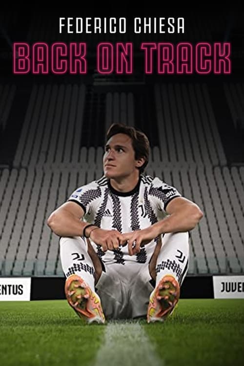 Federico Chiesa - Back on Track poster