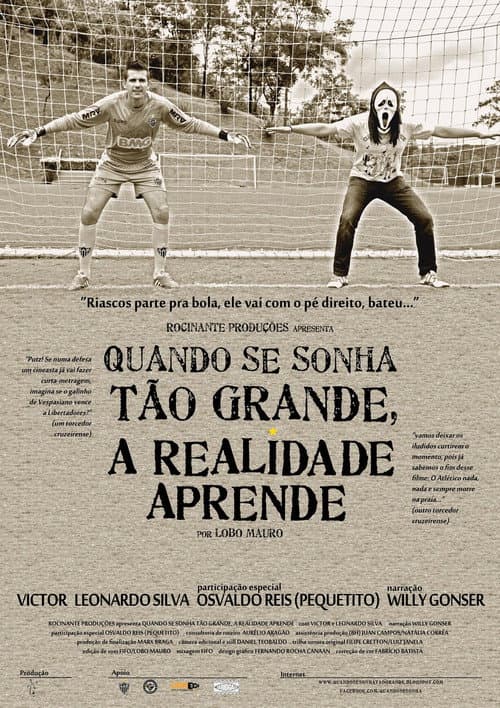 Quando se sonha tão grande, a realidade aprende poster