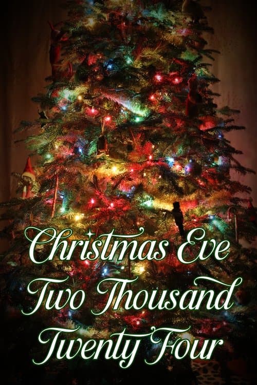 Christmas Eve Two Thousand Twenty Four poster