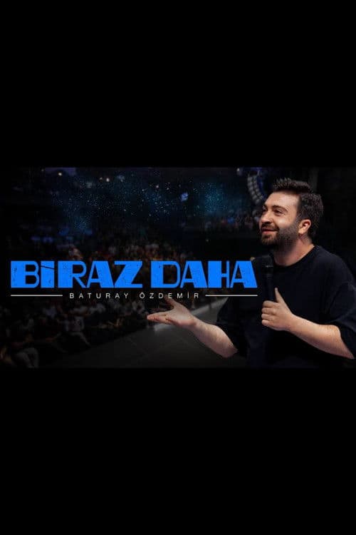Baturay Özdemir: Biraz Daha poster