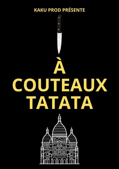 À COUTEAUX TATATA poster