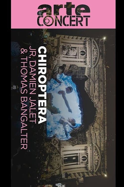 Chiroptera - JR, Damien Jalet, and Thomas Bangalter poster