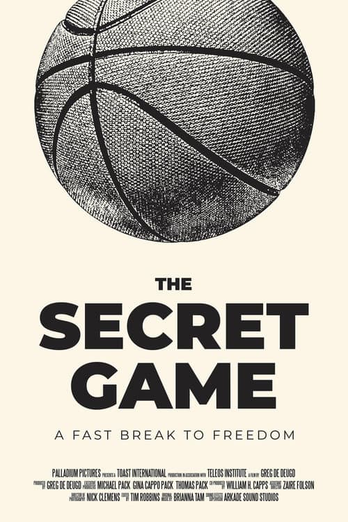 The Secret Game: A Fast Break to Freedom poster