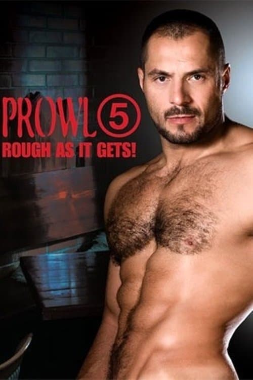 Prowl 5: Rough As It Gets! poster