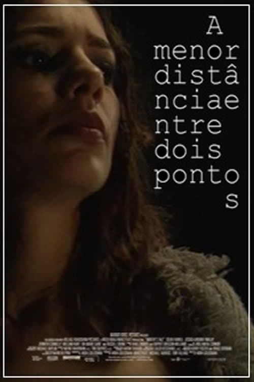 A Menor Distância Entre Dois Pontos poster