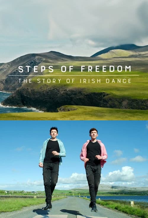 Steps of Freedom: The Story of Irish Dance poster