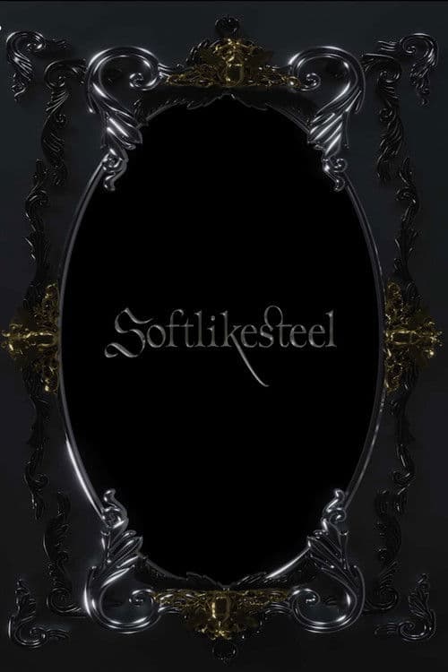 Soft Like Steel poster