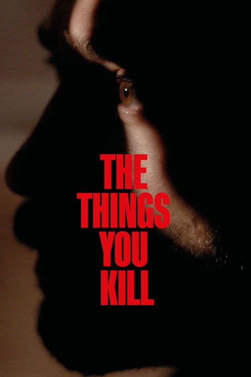 The Things You Kill poster