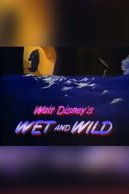 Walt Disney's Wet and Wild poster