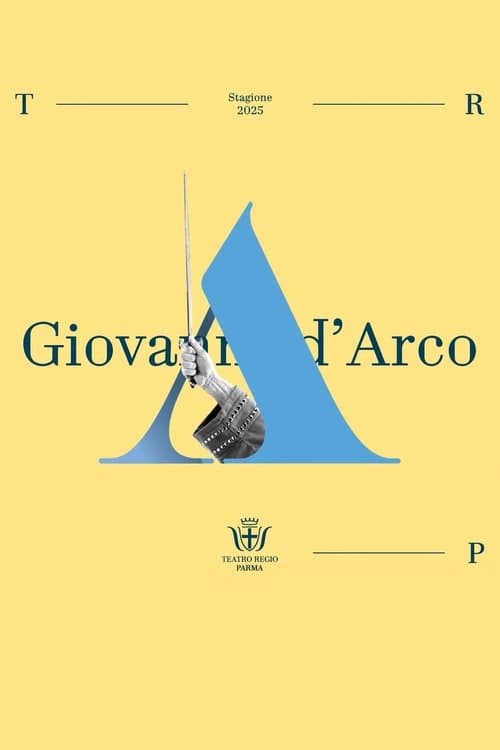 Giovanna d'Arco - Teatro Regio di Parma poster