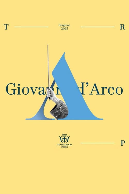 Giovanna d'Arco - Teatro Regio di Parma poster
