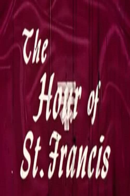 The Hour of St. Francis poster