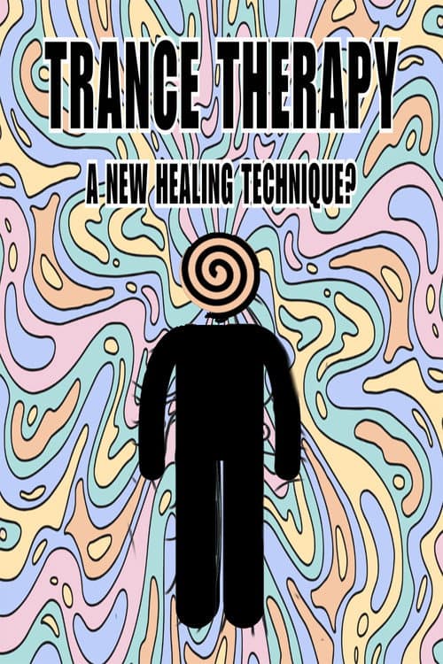 Trance Therapy - A New Healing Technique? poster