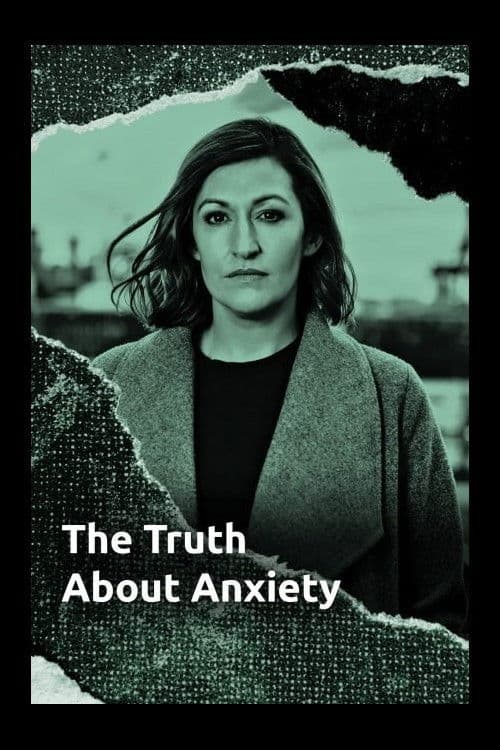 The Truth About Anxiety poster